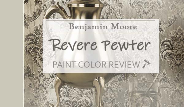 A Guide to Benjamin Moore’s Revere Pewter HC-172 Paint